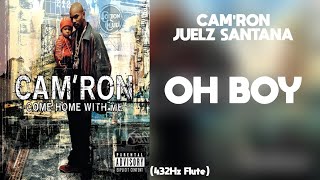 CamRon  Oh Boy ft Juelz Santana 432Hz [upl. by Rialcnis610]