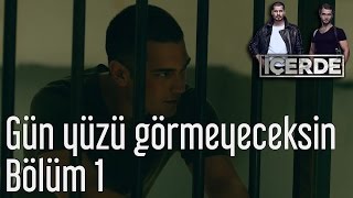 İçerde 1 Bölüm  Gün Yüzü Görmeyeceksin [upl. by Bussey966]