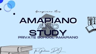 Amapiano And Study📚🔥😭 Private School Amapiano [upl. by Ardnael]