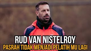 RUD VAN NISTELROY TIDAK JADI PELATIH MU LAGI [upl. by Noid]