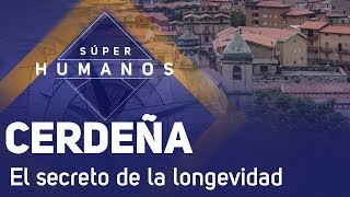 Súper Humanos  Los secretos de longevidad de Cerdeña [upl. by Bowne]