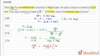 When 25g of a nonvolatile solute is dissolved in 100g of water the [upl. by Bum232]