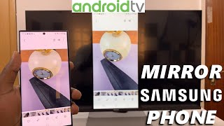 How To Screen Mirror Samsung Phone To Android TV [upl. by Sisxela]