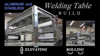 Welding Table Build  Elevating and Rolling  Aluminum and Stainless  Fabrication Table [upl. by Ttennaj]