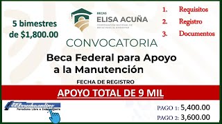 Beca Federal para Apoyo a la Manutención FECHA DE REGISTRO REQUISITOS DOCUMENTOS Y RESULTADOS [upl. by Thackeray]