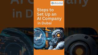 Steps to Set Up an AI Company in Dubai [upl. by Sowell926]