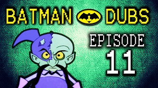 Batman Dubs 11  quotRevengequot Parody [upl. by Lambard]