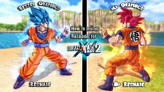 Dragon Ball Xenoverse 2 How To Install Reshade 2024 Tutorial [upl. by Czarra]