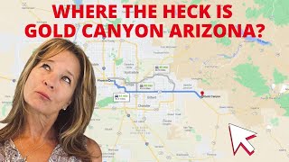 Where the Heck is Gold Canyon AZ Gold Canyon Real Estate Agent [upl. by Oznarol]