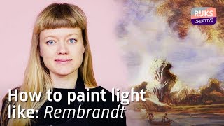 How to PAINT LIGHT like Rembrandt  The Rembrandt Course [upl. by Ybocaj905]