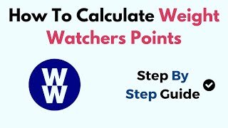 How To Calculate Weight Watchers Points 2024 [upl. by Eirrod]