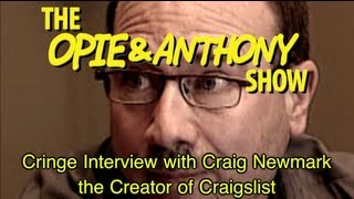 Opie amp Anthony Cringe Interview With Craig Newmark the Creator of Craigslist 0707 071006 [upl. by Lucienne]