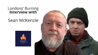 Londons Burning Interview with Sean McKenzie April 2022 [upl. by Iphagenia]