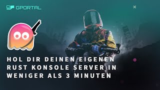 GPORTAL RUST Server für Konsolen  Hol Dir Deinen Server in weniger als 3 Minuten [upl. by Abbott]