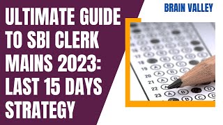 Last 15 days strategy for SBI clerk mains 2023 [upl. by Onyx]