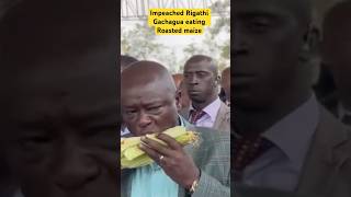 Impeached Rigathi Gachagua eating Roasted maize youtubeshorts shorts trending news youtube [upl. by Keryt]