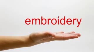 How to Pronounce embroidery  American English [upl. by Bassett]