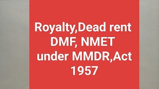 Royalty Dead rentDMF NMET under MMDR Act 1957 [upl. by Mika]