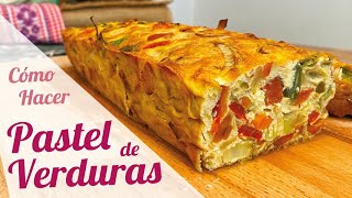 PASTEL DE VERDURAS al horno  Receta fácil [upl. by Kone]