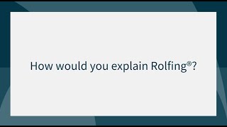 How would you explain Rolfing®  Åsa Åhman [upl. by Barris]