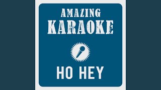 Ho Hey Karaoke Version Originally Performed By Lumineers [upl. by Yelsel]