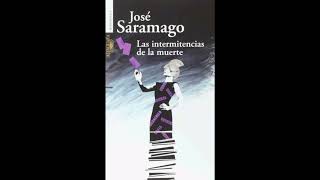 2a Parte Las Intermitencias de la Muerte Audiolibro de José Saramago [upl. by Kostival]