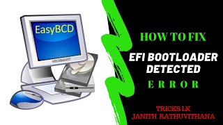 How To Fix EFI Bootloader Detected Error  Sinhala Review  TRICKS LK [upl. by Wilmer718]