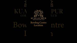 KLGCC Bowling Centre Location [upl. by Alake]