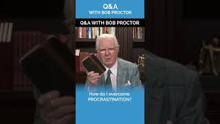 How Do I Overcome Procrastination  Bob Proctor [upl. by Felske]