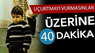 📽UÇURTMAYI VURMASINLAR Üzerine 40 Dakika  Yerli Sinema Günlükleri Bölüm 13 [upl. by Ahsienroc]