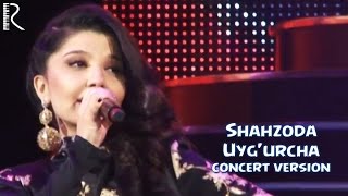 Shahzoda  Uygurcha concert version [upl. by Thoer359]