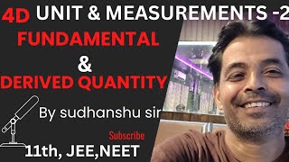 Fundamental amp Derived QuantityUnit amp MeasurementsBy Sudhanshu Sir4Dclasses24Physical Quantity [upl. by Lidah]