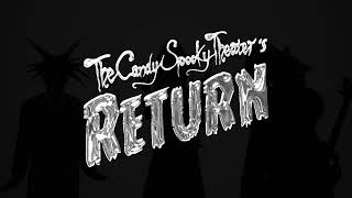 The Candy Spooky Theaters Return [upl. by Munroe]