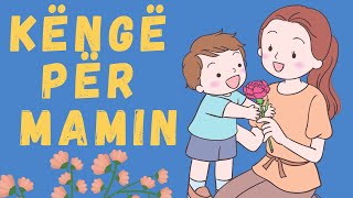 Këngë për Mamin  Gëzuar 8 Marsin e Dashur Mami [upl. by Ylloj]