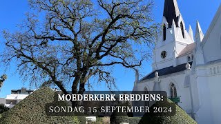 Moederkerk Sondag 15 September 2024 [upl. by Burkitt]