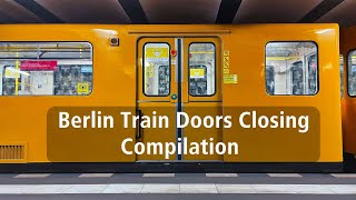 Berliner Türschließ und Abfahrtssignale  Berlin Train Doors Closing Compilation [upl. by Notaek]