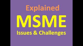 MSME Explained  Issues and Challenges of MSME  UPSC Prelims 2020  SSC  Bank PO  Indian Economy [upl. by Aicul747]