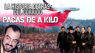 Pacas de A Kil0  La Historia Detrás del Corrido [upl. by Loleta]