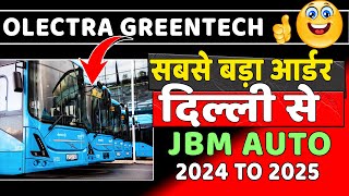 OLECTRA GREENTECH BIG ORDER DELHI UPDATE JBM AUTO BIG ORDER DELHI electric bus update [upl. by Okihsoy112]