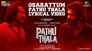 Pathu Thala  Osarattum Pathu Thala Lyrical Video  Silambarasan TR  A R Rahman  Gautham Karthik [upl. by Ennyroc]