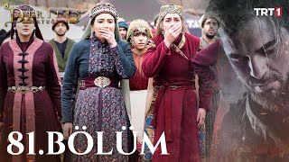 Diriliş Ertuğrul 81 Bölüm [upl. by Fenn]