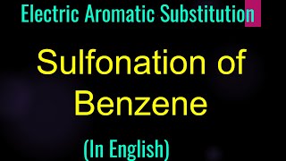 Sulphonation Of Benzene I Electrophilic Aromatic Subsitution I IITIan Faculty GuruprakashAcademy [upl. by Omarr]