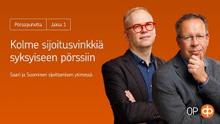 Pörssipuhetta 1 Kolme sijoitusvinkkiä syksyiseen pörssiin [upl. by Demmahum]