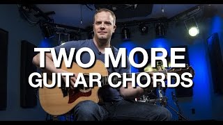 Two More Guitar Chords  Beginner Guitar Lesson 9 [upl. by Brandea]