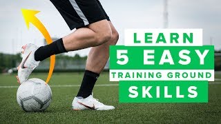 LEARN EASY AND COOL SKILLS  5 awesome training ground football skills [upl. by Erlewine]