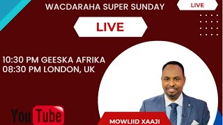 FALANQEYNT CIYAARAHA WACDARAHA SUPER SUNDAY [upl. by Yekciv]