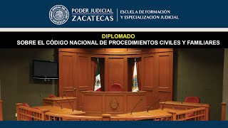 DIPLOMADO SOBRE EL CÓDIGO NACIONAL DE PROCEDIMIENTOS CIVILES Y FAMILIARES [upl. by Eneladgam266]