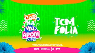 🔴 AO VIVO Carnaval de Apodi 2024  Sábado 1002  TCM FOLIA [upl. by Elahcar950]