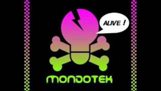 Mondotek  Alive Remix [upl. by Ahsap439]