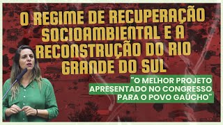 O Regime de Recuperação Socioambiental e a reconstrução do Rio Grande do Sul [upl. by Bremer]